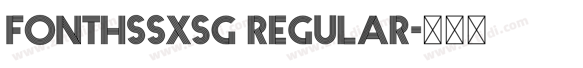 FontHSSXSG Regular字体转换 FontHSSXSG Regular字体转换